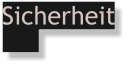 Sicherheit