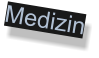Medizin