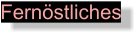 Fern�stliches