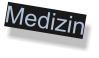 Medizin