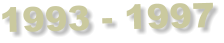 1993 - 1997