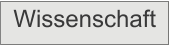 Wissenschaft
