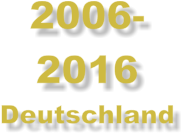 2006- 2016 Deutschland