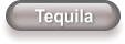 Tequila