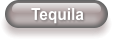 Tequila