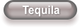 Tequila