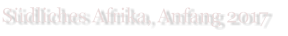 S�dliches Afrika, Anfang 2017