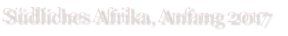 S�dliches Afrika, Anfang 2017