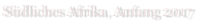 S�dliches Afrika, Anfang 2017