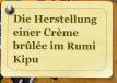 Die Herstellung einer Cr�me br�l�e im Rumi Kipu