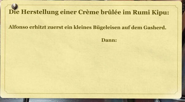 Die Herstellung einer Cr�me br�l�e im Rumi Kipu:  Alfonso erhitzt zuerst ein kleines B�geleisen auf dem Gasherd.  Dann:
