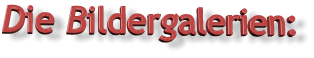 Die Bildergalerien: