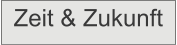 Zeit & Zukunft