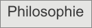 Philosophie
