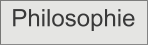 Philosophie