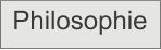 Philosophie