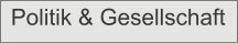 Politik & Gesellschaft