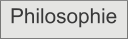 Philosophie
