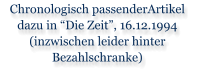 Chronologisch passenderArtikel dazu in �Die Zeit�, 16.12.1994 (inzwischen leider hinter Bezahlschranke)
