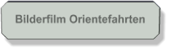 Bilderfilm Orientefahrten