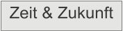 Zeit & Zukunft