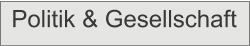 Politik & Gesellschaft