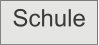 Schule