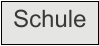 Schule