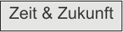 Zeit & Zukunft