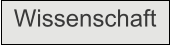 Wissenschaft