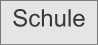 Schule