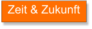 Zeit & Zukunft
