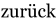 zur�ck