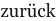 zur�ck