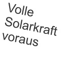 Volle Solarkraft voraus