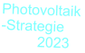 Photovoltaik-Strategie          2023