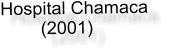 Hospital Chamaca          (2001)