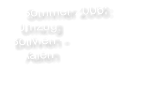 Sommer 2006:  Umzug Bolivien - Aalen