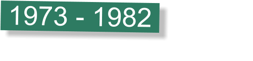 1973 - 1982