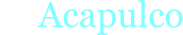 Acapulco