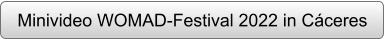 Minivideo WOMAD-Festival 2022 in C�ceres