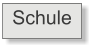 Schule