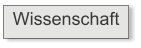 Wissenschaft