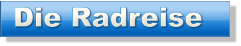 Die Radreise Die Radreise Die Radreise