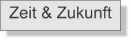 Zeit & Zukunft