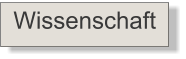 Wissenschaft