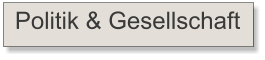 Politik & Gesellschaft