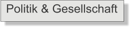 Politik & Gesellschaft