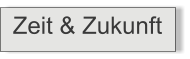 Zeit & Zukunft